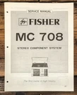 Fisher MC-708 MC708 Turntable / Stereo Service Manual *original*. Fixed Price $19.97.