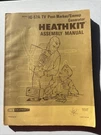 Heathkit Assembly Manual IG-57A Tv Post Marker Sweep Generator. Fixed Price $14.99.