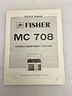 Vintage Original Fisher MC-708 Stereo Component System Service Manual Repair. Fixed Price $18.99.