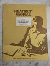 Heathkit Assembly Manual Operator Service Crt Tester Rejvenator IT-5230 1976. Fixed Price $28.71.