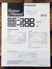 Pioneer SE-30D SE-50D Headphones Service Manual *original*. Fixed Price $14.97.