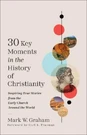 Mark W. Graham 30 Key Moments In The History Of Christia (paperback) (uk Import). Fixed Price $25.88.