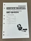 Pioneer SE-Q404 Headphone Service Manual D-1747. Fixed Price $54.95.