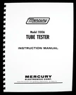 Mercury 1100A Tube Tester Instruction Manual With Data. Fixed Price $14.99.