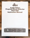 Dbx DAV-600 Program Route Selector Owners / User Manual *original*. Fixed Price $34.97.
