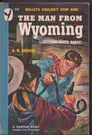 The Man From Wyoming By R.m. Hankins 1ST Thus 1949 Vintage Western Very Good. Fixed Price $7.97.