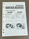 Pioneer SE-L401/L201 Headphone Service Manual D-1746. Fixed Price $54.95.