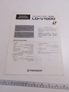 Pioneer: Laser Video Disc Player Owners Manual Model LD-V1000 Nos. Fixed Price $19.95.