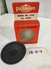 Philmore TS28 3" Full Round Pm Speaker. Fixed Price $20.00.