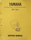 Yamaha HP-50A Orthodynamic Headphone Original Service Manual / Schematics Book. Fixed Price $29.99.