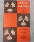 Tape Editing And Splicing Vintage Booklet Recorder Robins Industries 23 Pg.. Fixed Price $8.99.