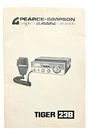 Vintage Pierce Simpson Tiger 23B Cb Radio Operating Manual. Fixed Price $14.99.