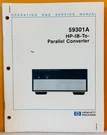 59301-90001 Model 59301A Hp-ib-to-parallel Converter Oper & Service Manual.. Fixed Price $29.99.