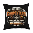 The Best Carpenters Have Beards Bearded Woodworker Funny Throw Pillow. Fixed Price $35.40.